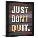 Just Don't Quit